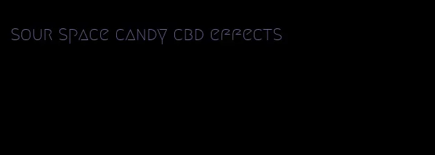 sour space candy cbd effects