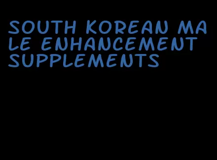 south korean male enhancement supplements