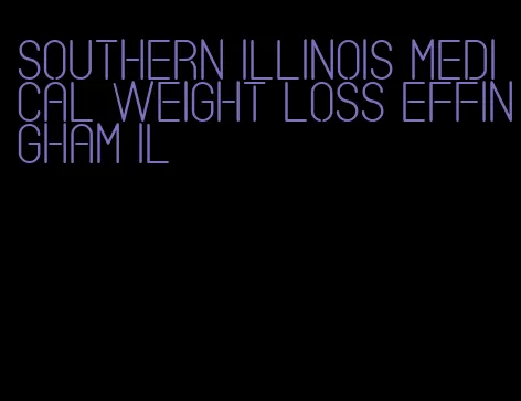 southern illinois medical weight loss effingham il