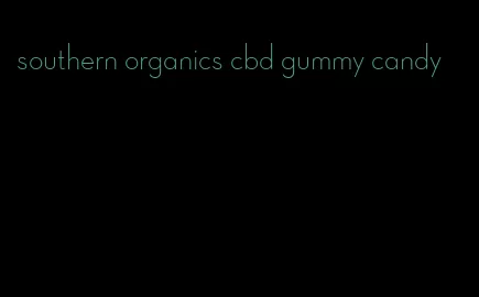 southern organics cbd gummy candy