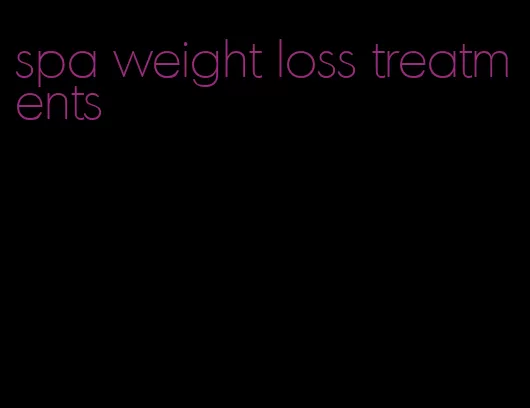 spa weight loss treatments