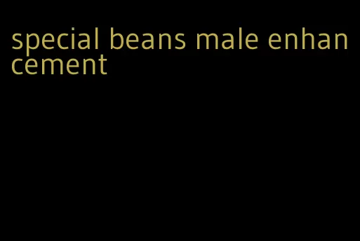 special beans male enhancement