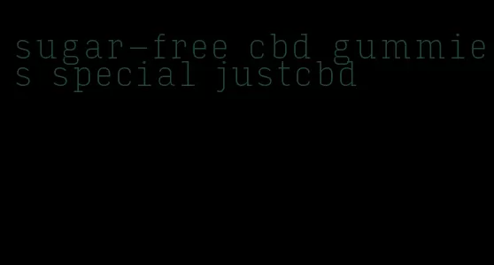 sugar-free cbd gummies special justcbd