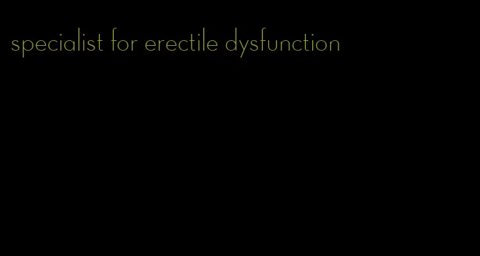 specialist for erectile dysfunction