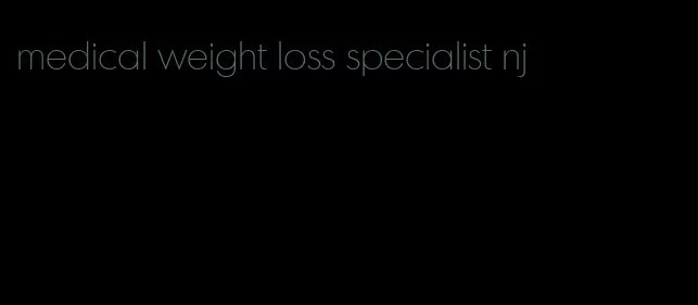 medical weight loss specialist nj