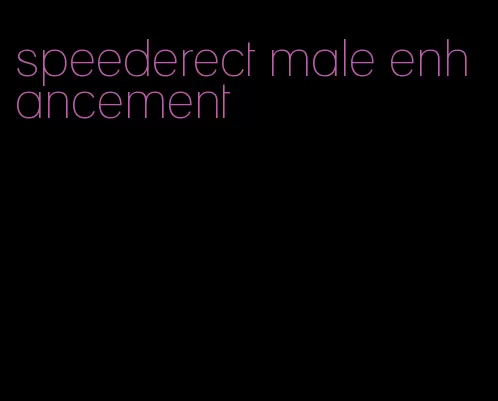 speederect male enhancement