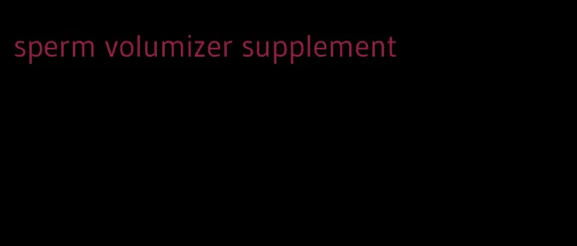 sperm volumizer supplement