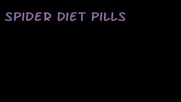 spider diet pills