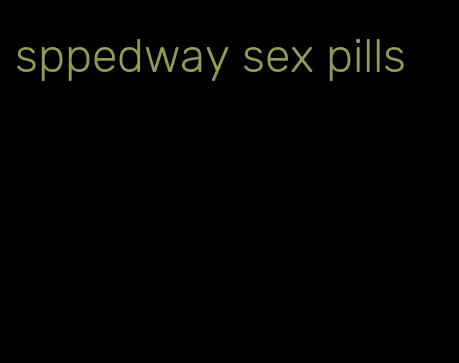 sppedway sex pills