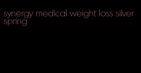 synergy medical weight loss silver spring