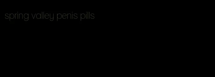 spring valley penis pills