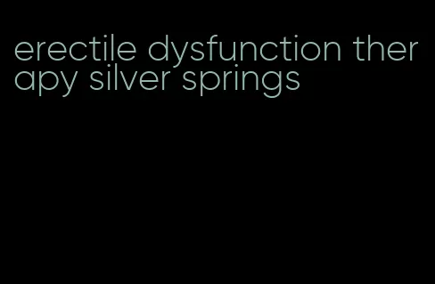 erectile dysfunction therapy silver springs