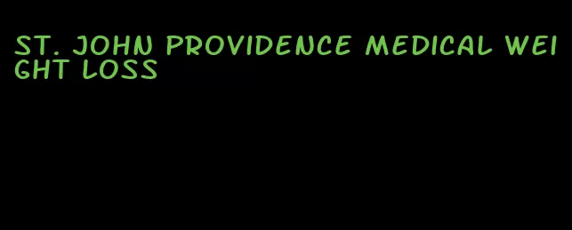 st. john providence medical weight loss