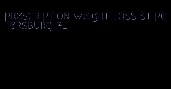 prescription weight loss st petersburg fl