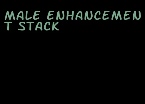 male enhancement stack