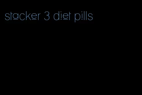 stacker 3 diet pills