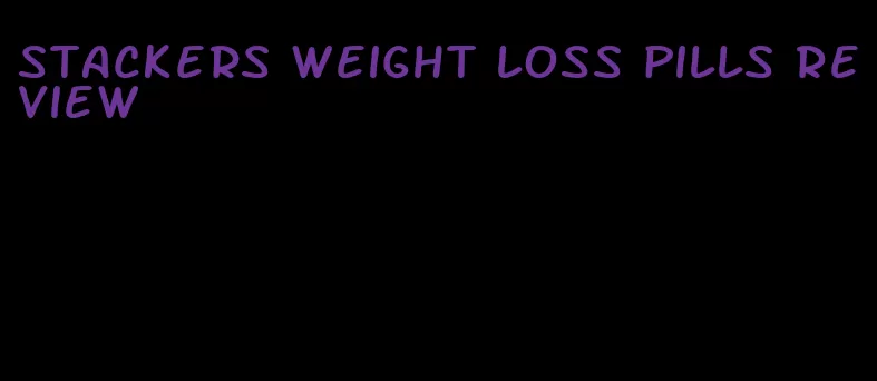 stackers weight loss pills review