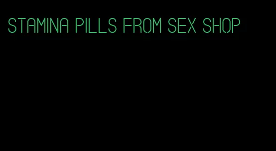 stamina pills from sex shop