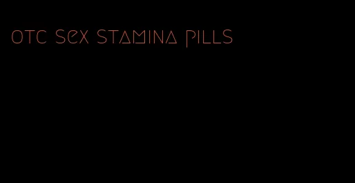 otc sex stamina pills