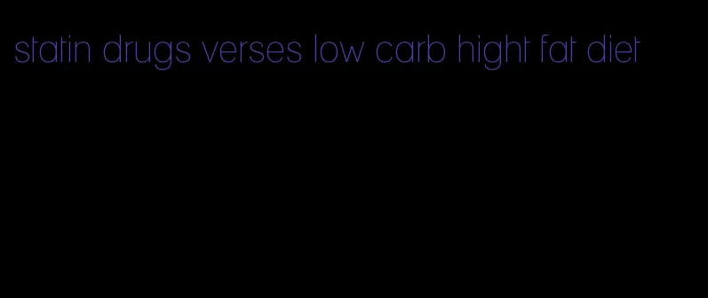 statin drugs verses low carb hight fat diet