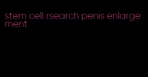 stem cell rsearch penis enlargement