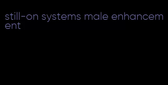 still-on systems male enhancement