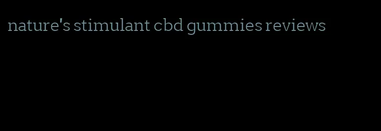 nature's stimulant cbd gummies reviews