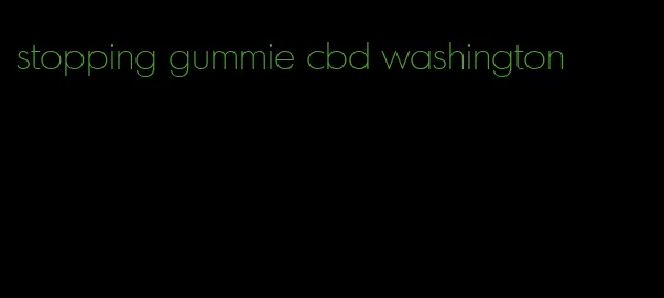 stopping gummie cbd washington