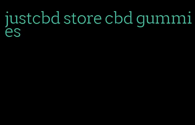 justcbd store cbd gummies