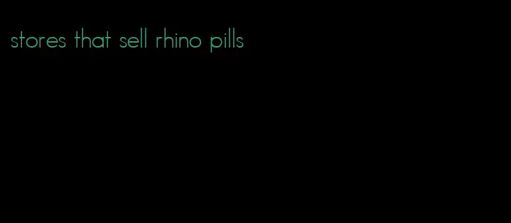 stores that sell rhino pills