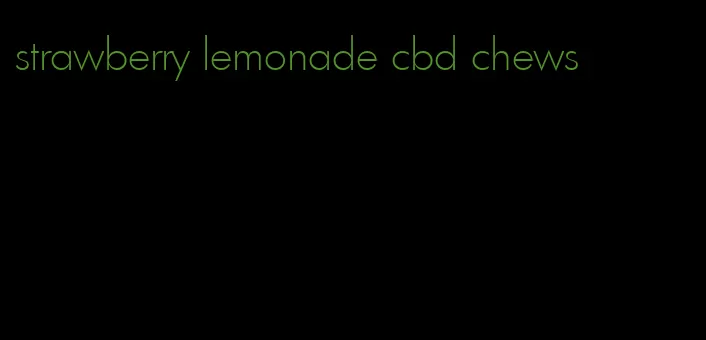 strawberry lemonade cbd chews