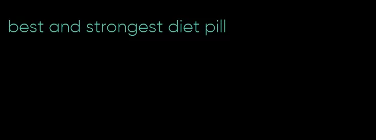 best and strongest diet pill