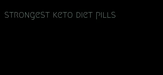 strongest keto diet pills