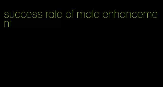 success rate of male enhancement