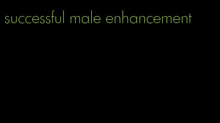 successful male enhancement