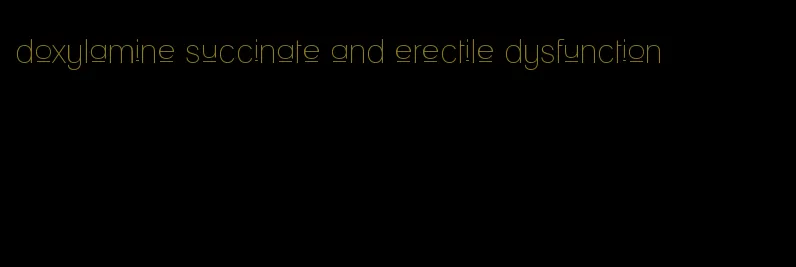 doxylamine succinate and erectile dysfunction