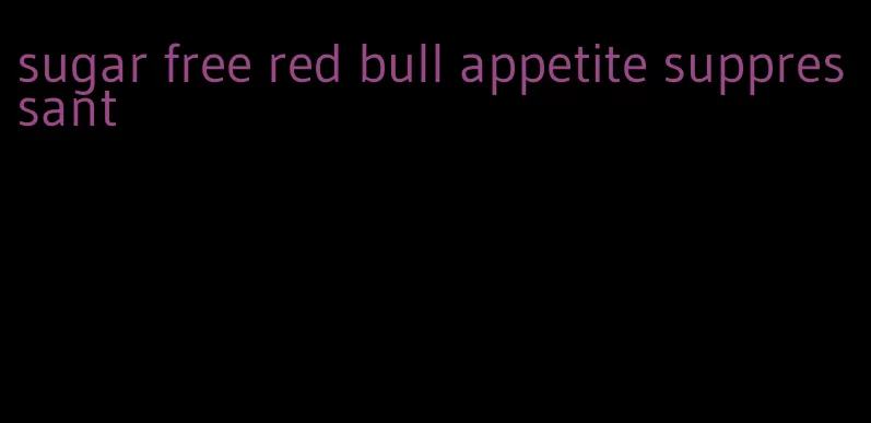 sugar free red bull appetite suppressant