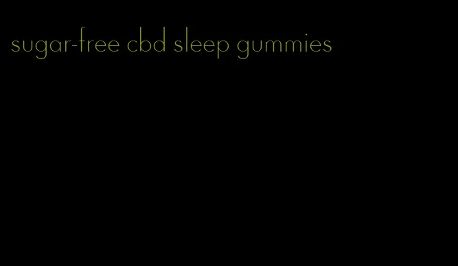 sugar-free cbd sleep gummies