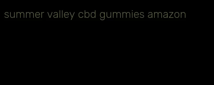 summer valley cbd gummies amazon