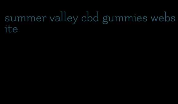 summer valley cbd gummies website