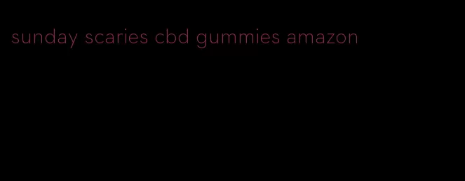 sunday scaries cbd gummies amazon