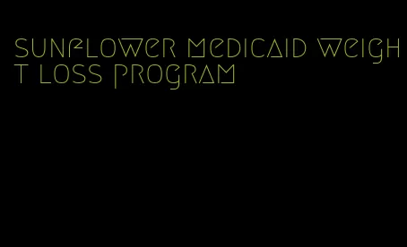 sunflower medicaid weight loss program