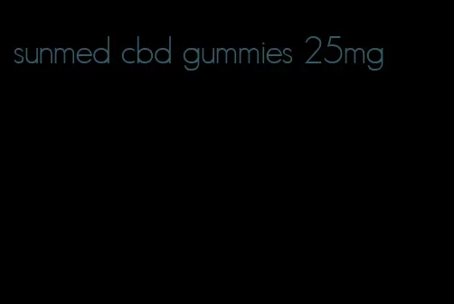 sunmed cbd gummies 25mg