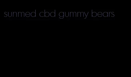 sunmed cbd gummy bears