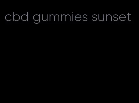 cbd gummies sunset