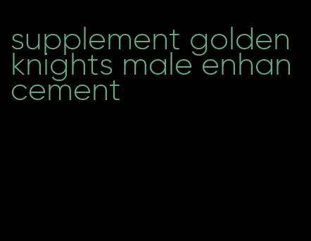 supplement golden knights male enhancement