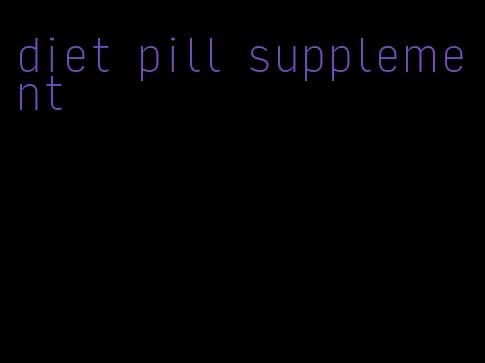 diet pill supplement