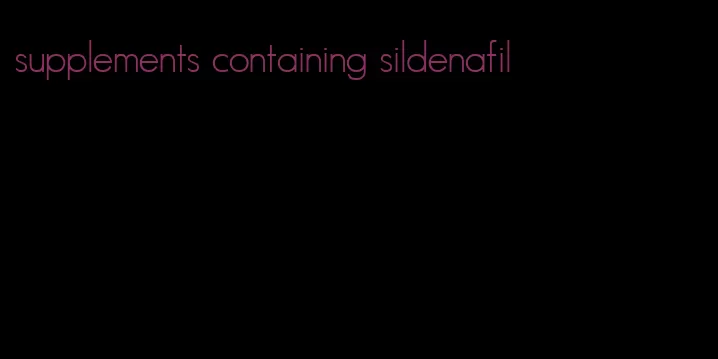 supplements containing sildenafil