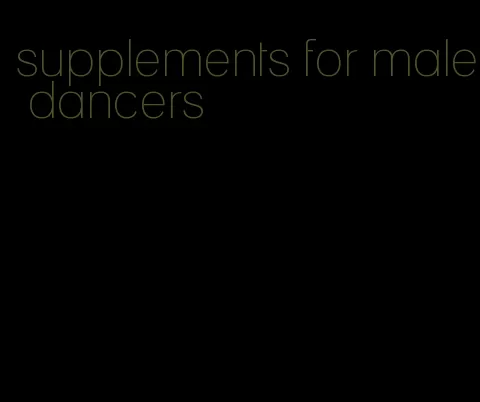 supplements for male dancers