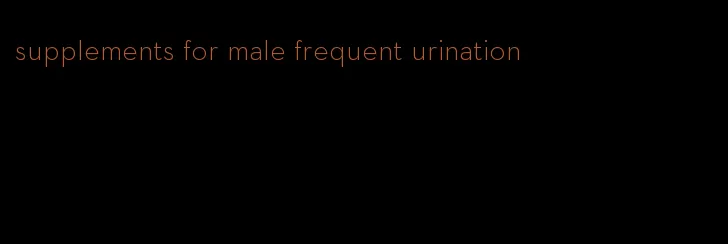 supplements for male frequent urination